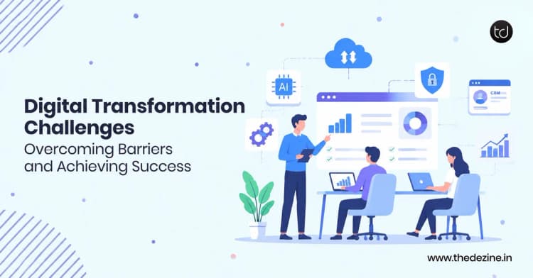 Digital Transformation Challenges: How Businesses Can Overcome Barriers and Achieve Success