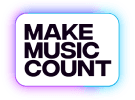 MAKE MUSIC COUNT