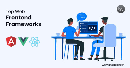 Top Front end Frameworks to Use For Web Development